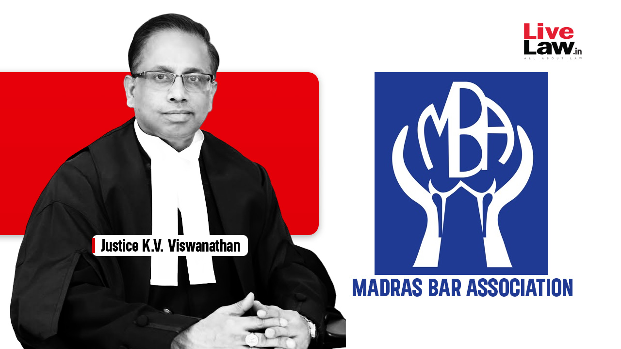 Justice KV Viswanathan Offers To Recuse From Case Against Madras Bar Association, Cites Links With MBA