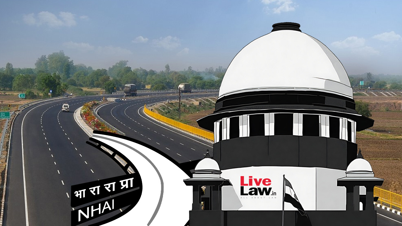 'NHAI Machinery Only On Paper' : Supreme Court Expresses Concern At Highway Encroachments, Directs Regular Inspection & Action