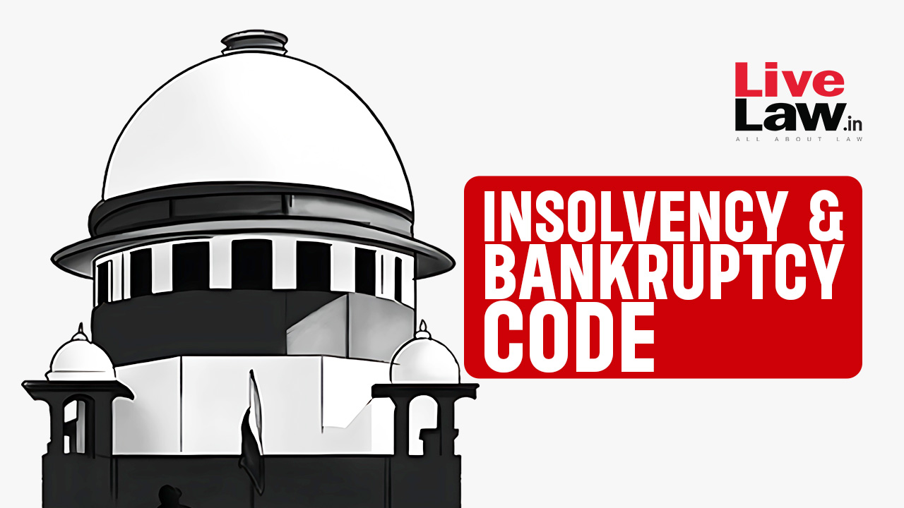 Process For IBC Offences To Be Issued By Sessions Court Despite Companies Act Amendment Vesting Jurisdiction On Judicial Magistrate: Supreme Court