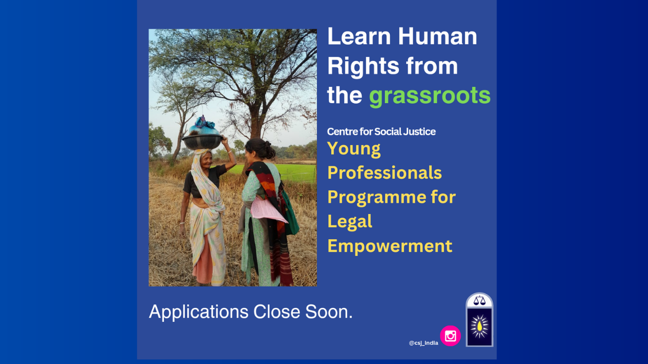 Centre For Social Justice: Young Professionals Programme For Legal Empowerment [Last Date April 10, 2024]