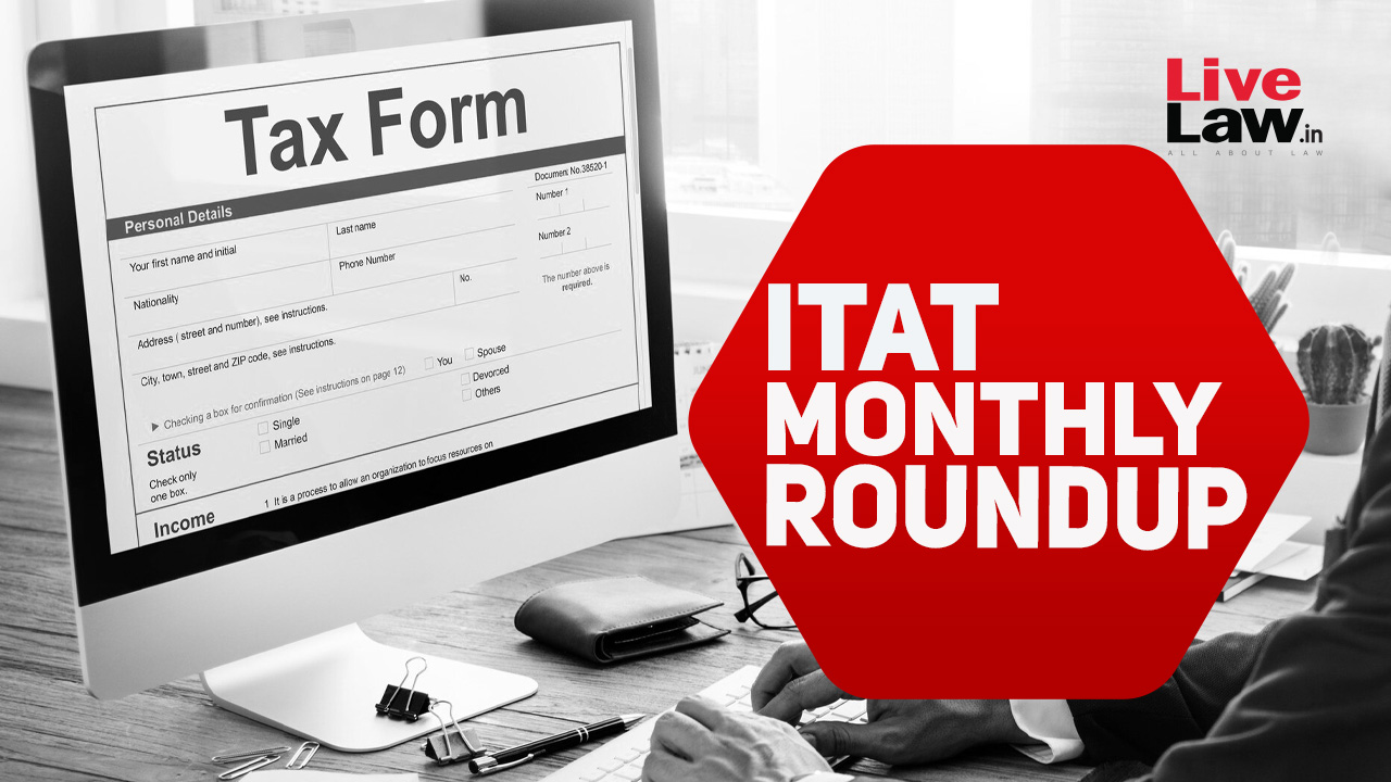 ITAT Cases Monthly Round-Up: March 2024