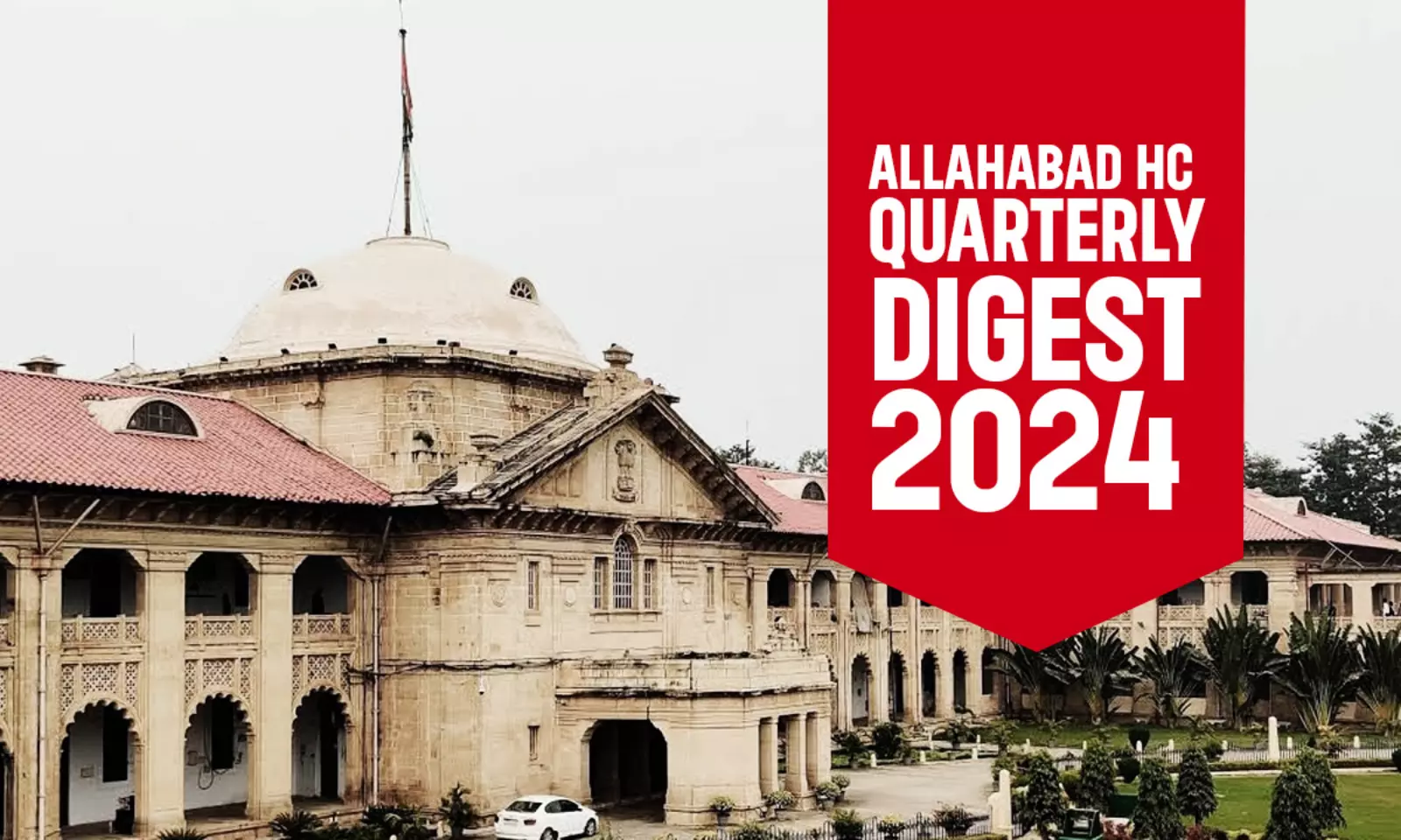 Allahabad High Court Quarterly Digest: January To March 2024 [Citations 1 -  200]