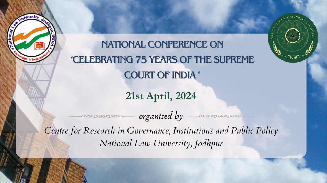 NLUJ, CRGIPP, Ntional Conference, 75 Years Of The Supreme Court Of India