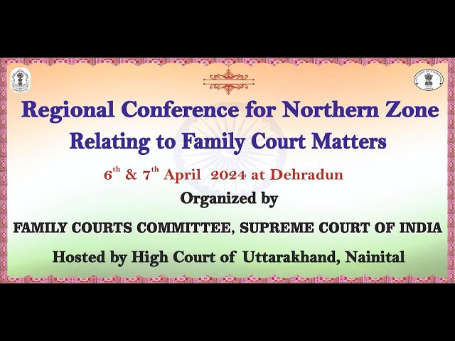 Regional Conference For Northern Zone Relating To Family Court Matters Concluded At Dehradun