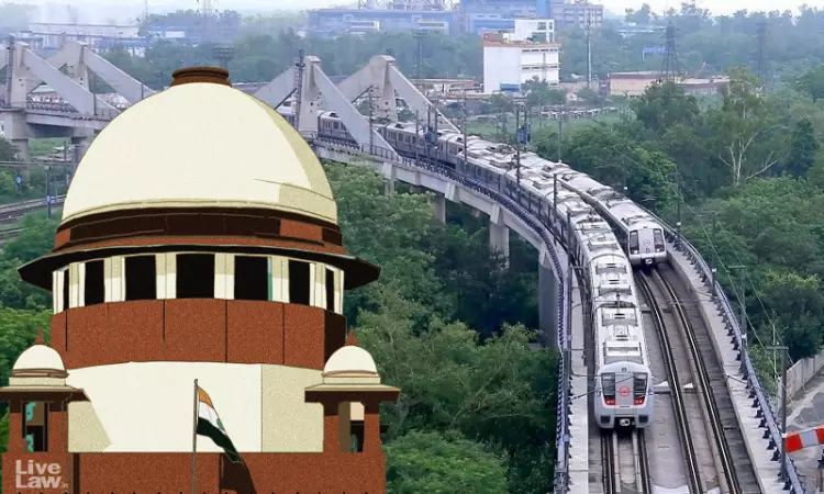 Rs 8K Crore Relief To Delhi Metro : Supreme Court Allows DMRC's Curative Petition Against Arbitral Award In Favour Of DAMEPL