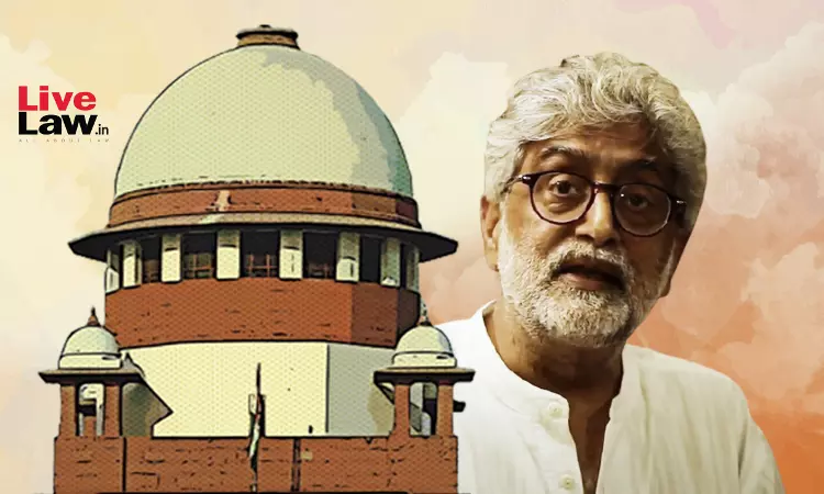 Bhima Koregaon Case | Trial May Not Be Over For Another 10 Years, Says Supreme Court While Hearing NIA Challenge To Navlakha's Bail