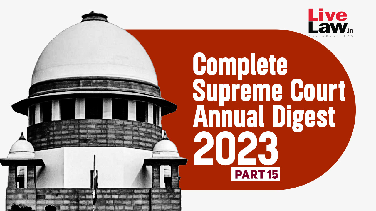 The Complete Supreme Court Annual Digest- 2023 [Part-XV]