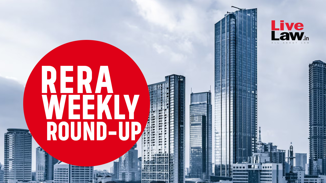 RERA WEEKLY ROUND UP NOVEMBER 11 – NOVEMBER 17