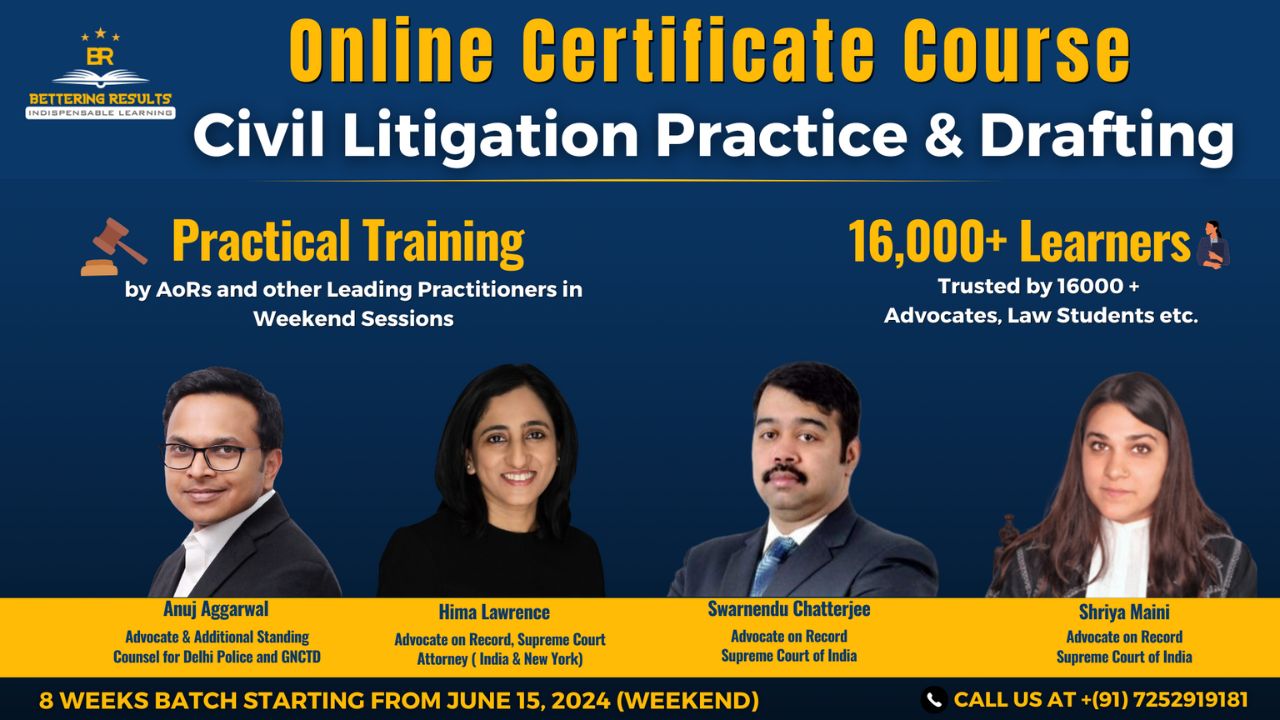 [Advt.] Learn Civil Litigation Practice And Drafting From India's Leading Practitioners At Bettering Results: Register Now!