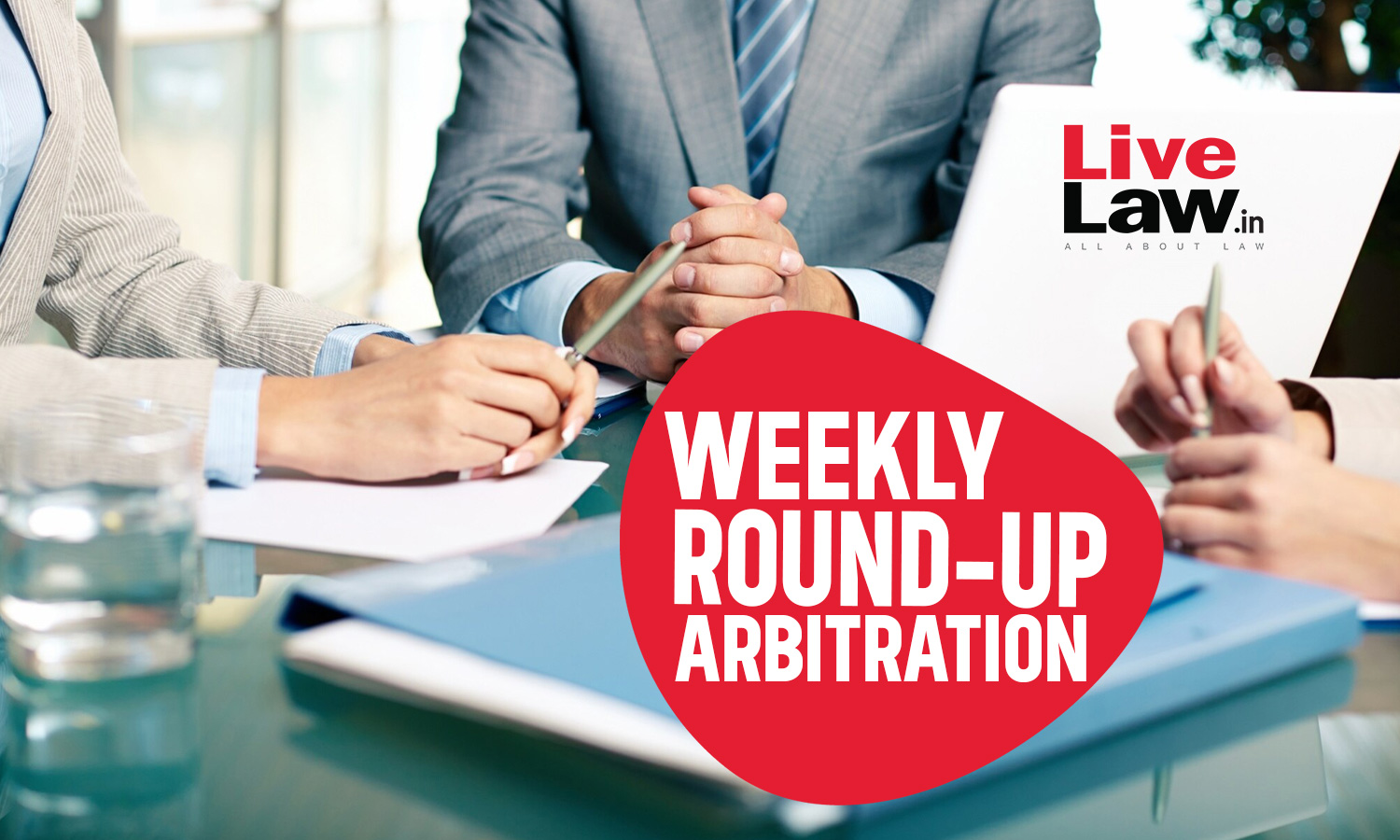 Arbitration Cases Weekly Round-Up [20th January-26th January 2025]