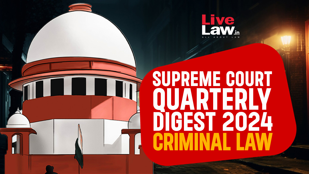 Supreme Court Quarterly Criminal Digest 2024 [July - September]