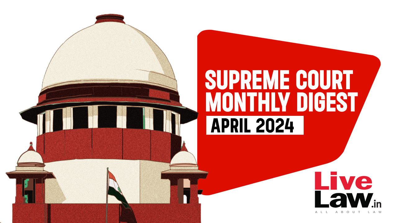 Supreme Court Monthly Digest April 2024