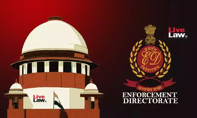 Supreme Court Questions ED For Recording Statement Of Accused At 3.30 In Night