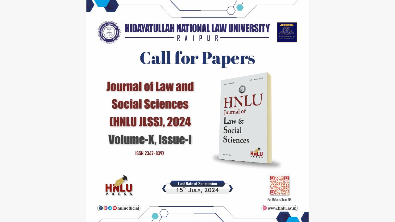 Call For Papers: Journal Of Law And Social Sciences, HNLU [2024 Vol X, Issue - I]