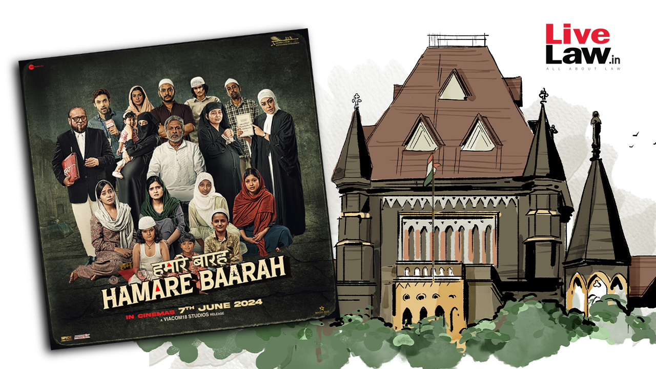 Bombay High Court Permits Release of 'Hamare Baarah' After Edits and Disclaimers