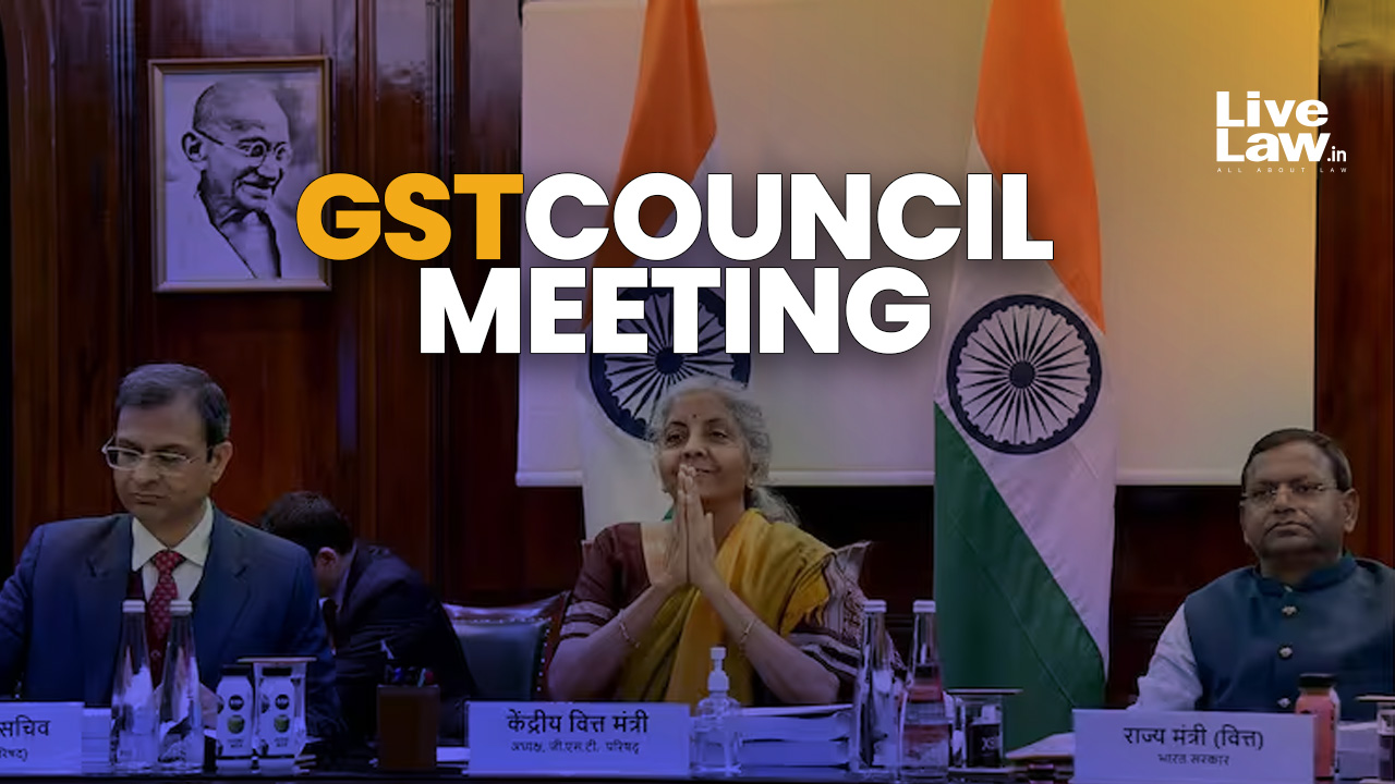 53rd GST Council Meeting Mandates Notification Setting 3-Months Period For Filing GST Appeals Before GSTAT