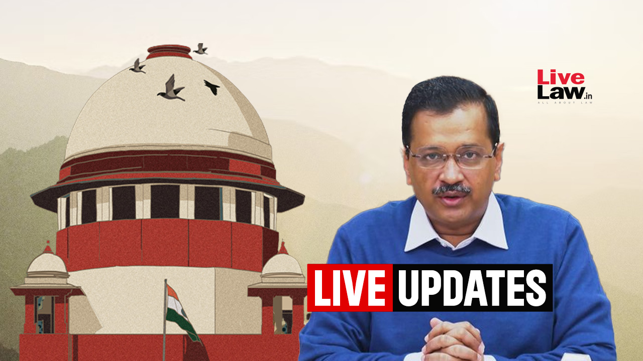 Arvind Kejriwal's Bail : Live Updates From Supreme Court