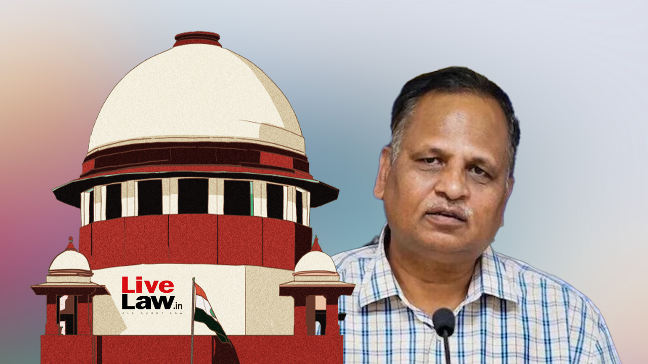 'Bail Prayers Not To Be Unnecessarily Adjourned' : Supreme Court Urges Delhi HC To Decide Satyendar Jain's Default Bail Plea Soon