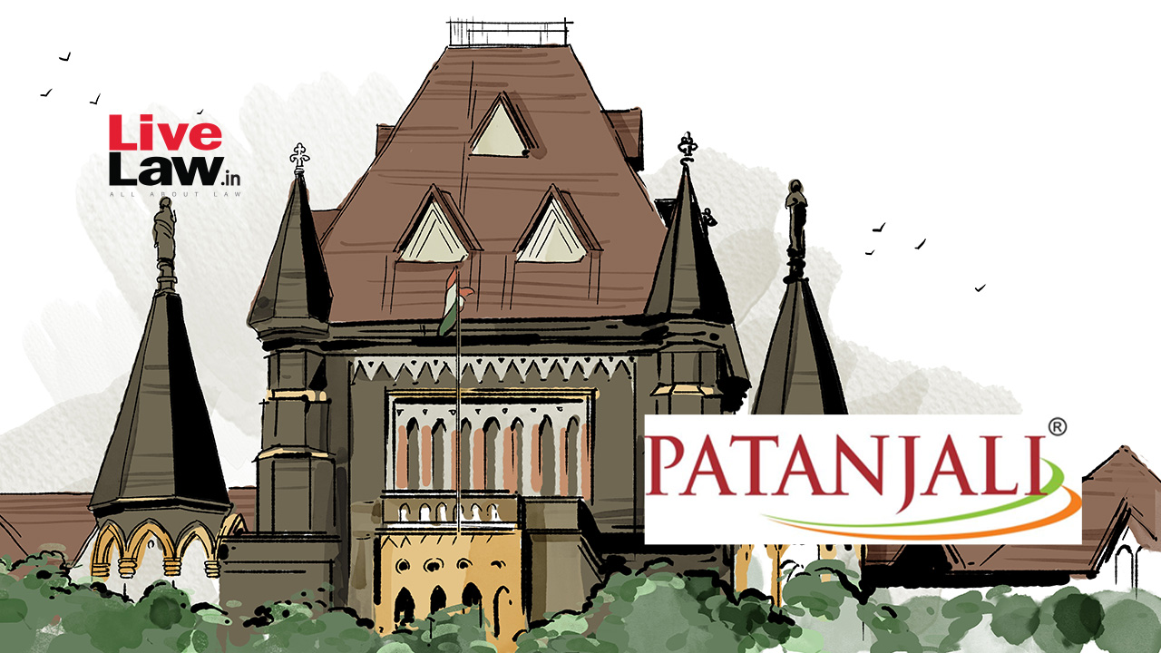 Bombay High Court Stays ₹4 Crore Penalty Imposed On Patanjali Ayurveda In Trademark Infringement Case