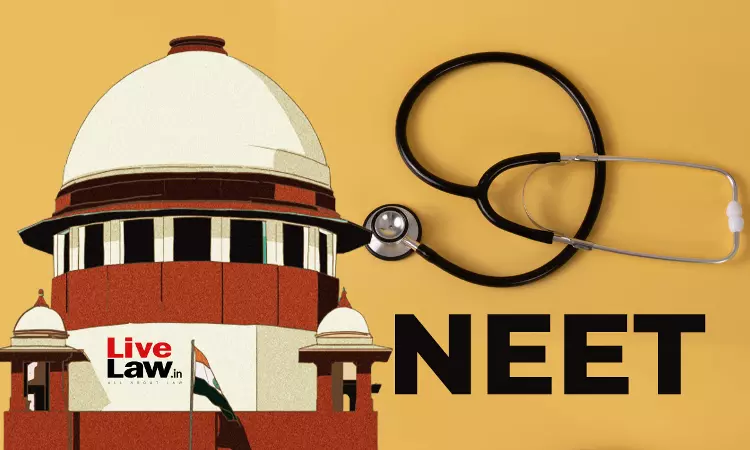 NEET-SS : Supreme Court Seeks Union, NMC Response On Plea Challenging Decision To Not Hold NEET-Super Specialty Exam In 2024