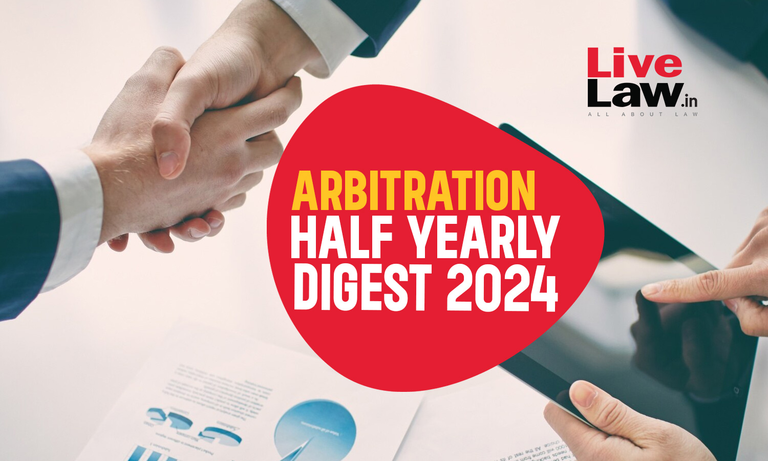 Arbitration Cases Half Yearly Digest: January To June 2024