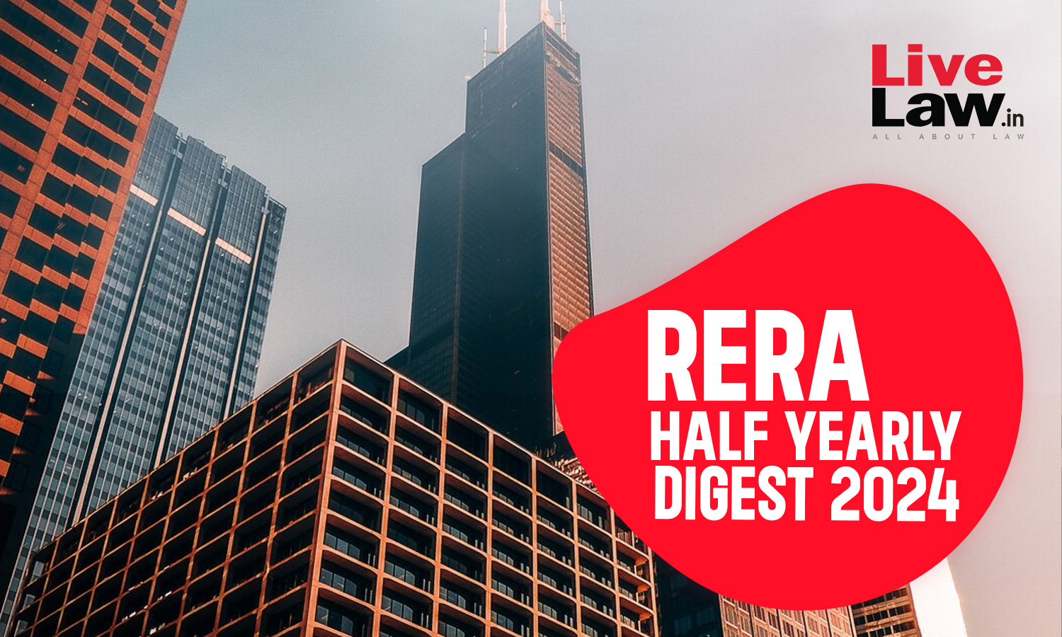 RERA Cases Half Yearly Digest : January -June,2024