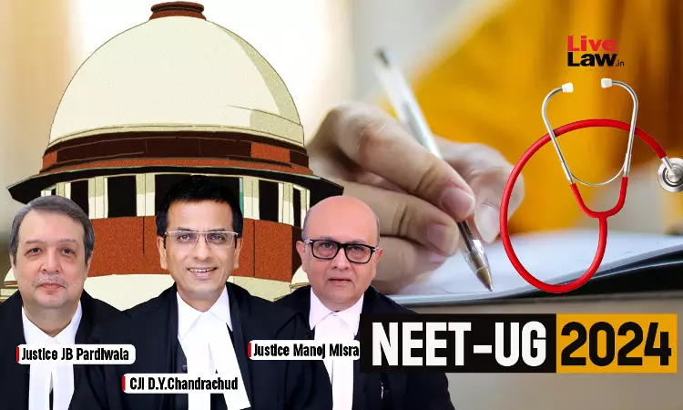 NEET-UG 2024| Initial Statements Recorded By Bihar Police Indicate Paper Leak Happened Before May 4, Says Supreme Court