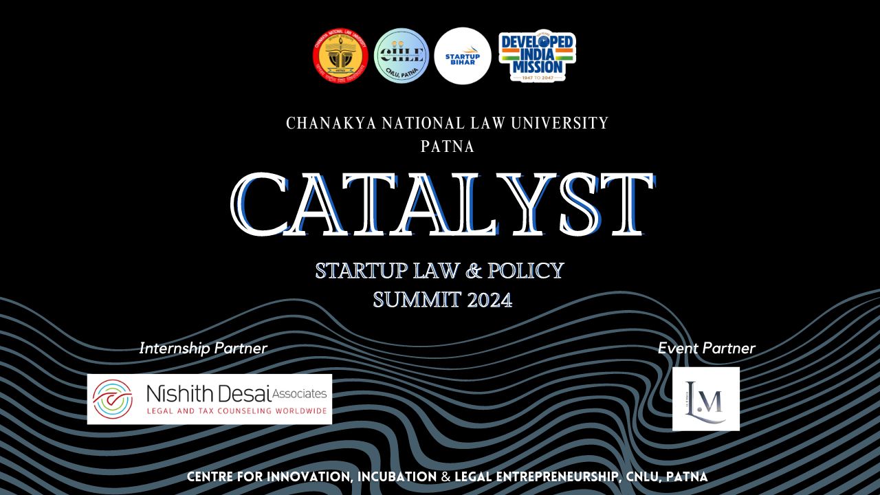 Catalyst: Startup Law And Policy Summit By CNLU Patna [12th August]