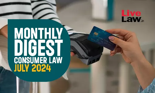 Consumer Cases Monthly Digest: July 2024