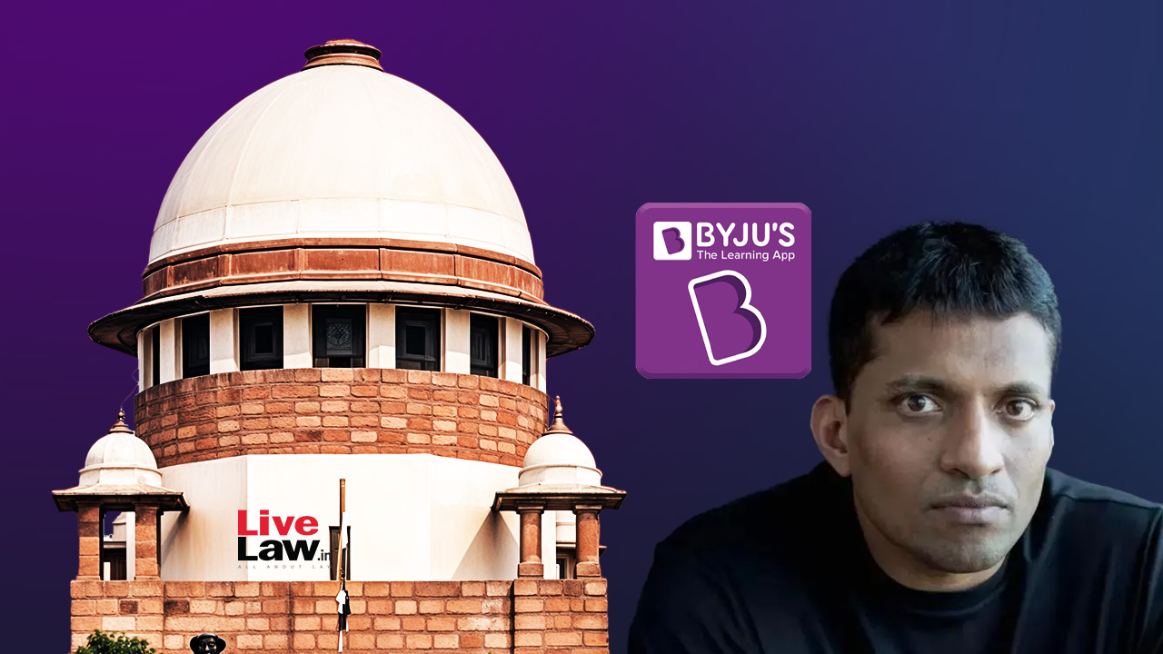 Supreme Court Declines To Restrain Formation Of CoC In Byju's Insolvency Proceedings