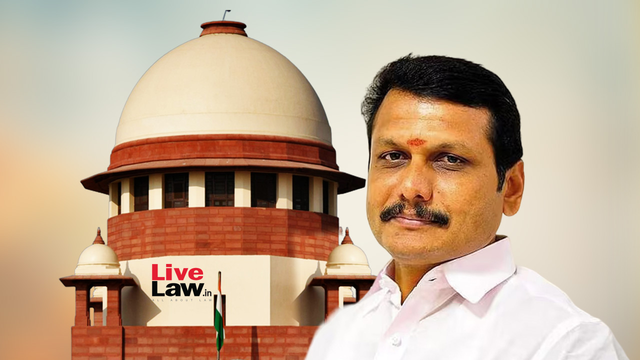 Supreme Court Criticizes Senthil Balaji's Counsel For Taking “Technical Defence” Of Lack Of Formal Notice In Bail Recall Plea