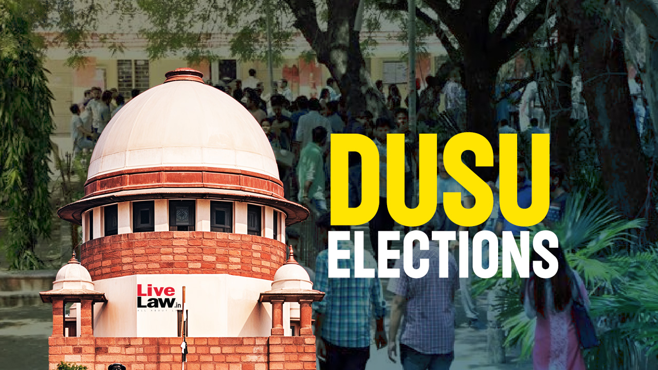 DUSU Elections : Supreme Court To Hear Plea To Disqualify Candidates Who Violated Lyngdoh Committee's Recommendations