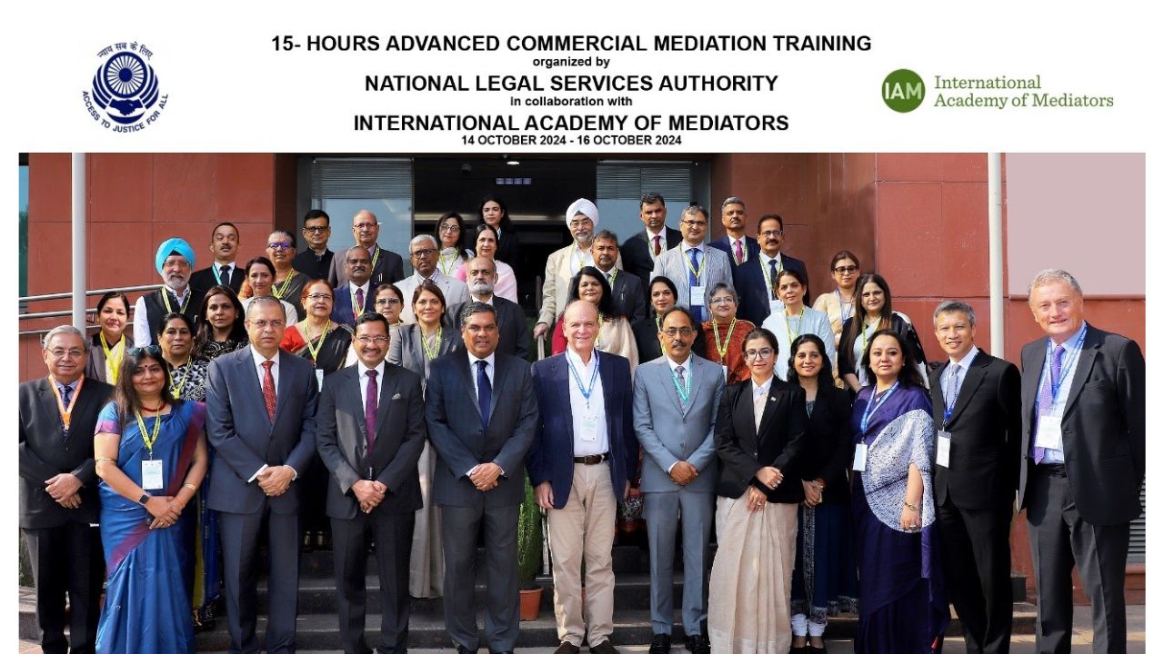 15- Hours Advanced Commercial Mediation Training Program Organized By NALSA In Collaboration With International Academy Of Mediators