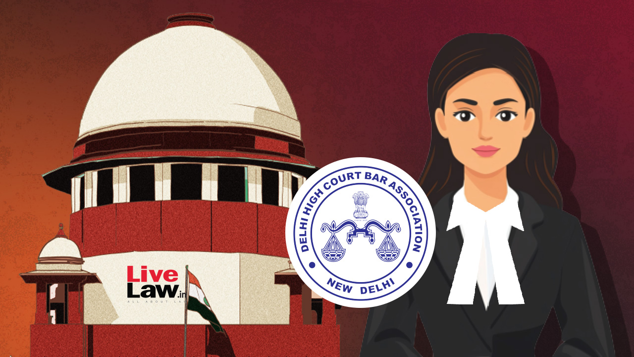 BREAKING| Supreme Court Reserves 3 Posts For Women Lawyers In Upcoming DHCBA Elections; Treasurer Plus 30% Of Other EC Posts Reserved In District Bars