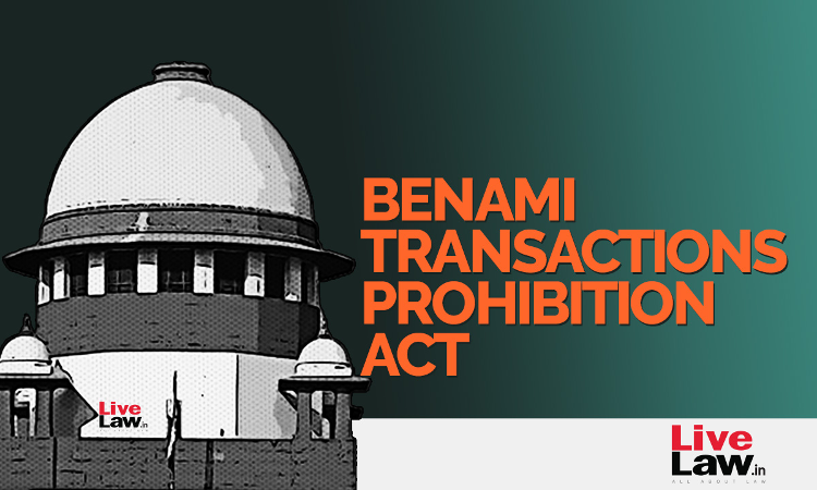 Supreme Court Recalls 2022 Judgment on Benami Transactions Act, 1988