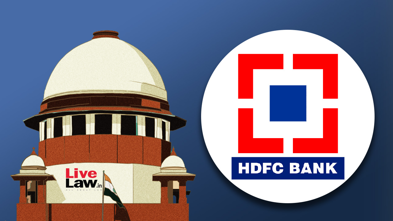 Supreme Court Quashes FIR Against HDFC Bank & Officials for Violating Income Tax Dept Order