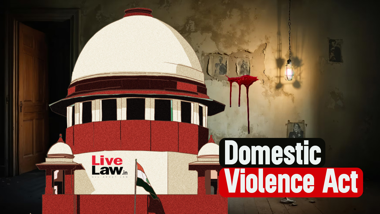 Supreme Court Directs States/UTs To File Report On Suggestions Given By Petitioner For Effective Implementation Of Domestic Violence Act