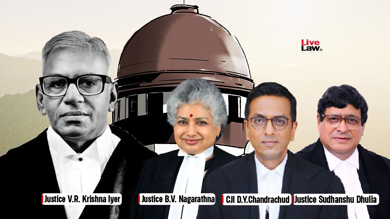 Justices Nagarathna & Dhulia Object To CJI Chandrachud’s Remarks Against Justice Krishna Iyer