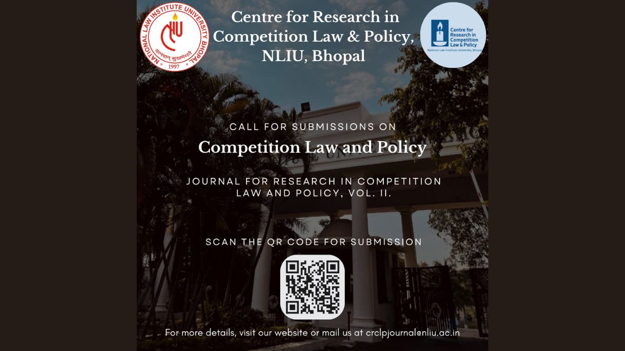 Call For Papers: NLIU Bhopal's Journal Of Research In Competition Law & Policy