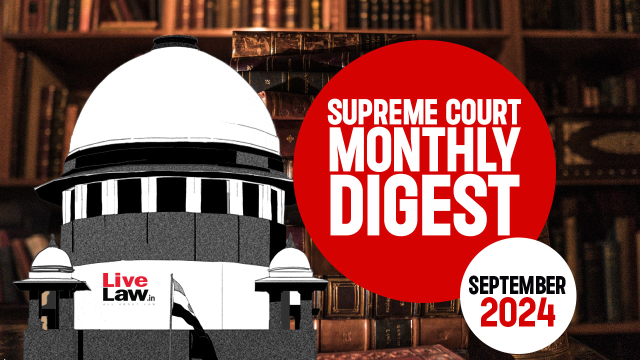 Supreme Court Monthly Digest- September 2024 With Statute And Subject Wise Index