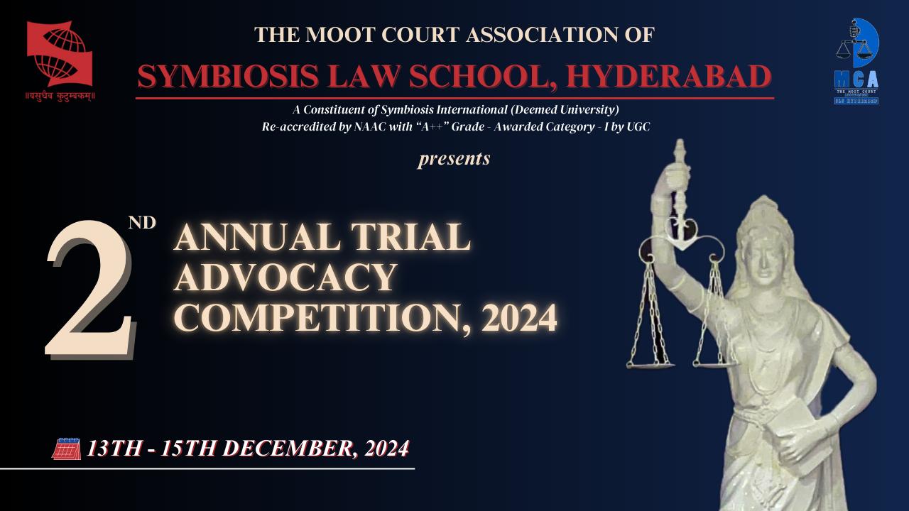 Symbiosis Law School, Hyderabad: 2nd Annual Trial Advocacy Competition [Register By 24th November]