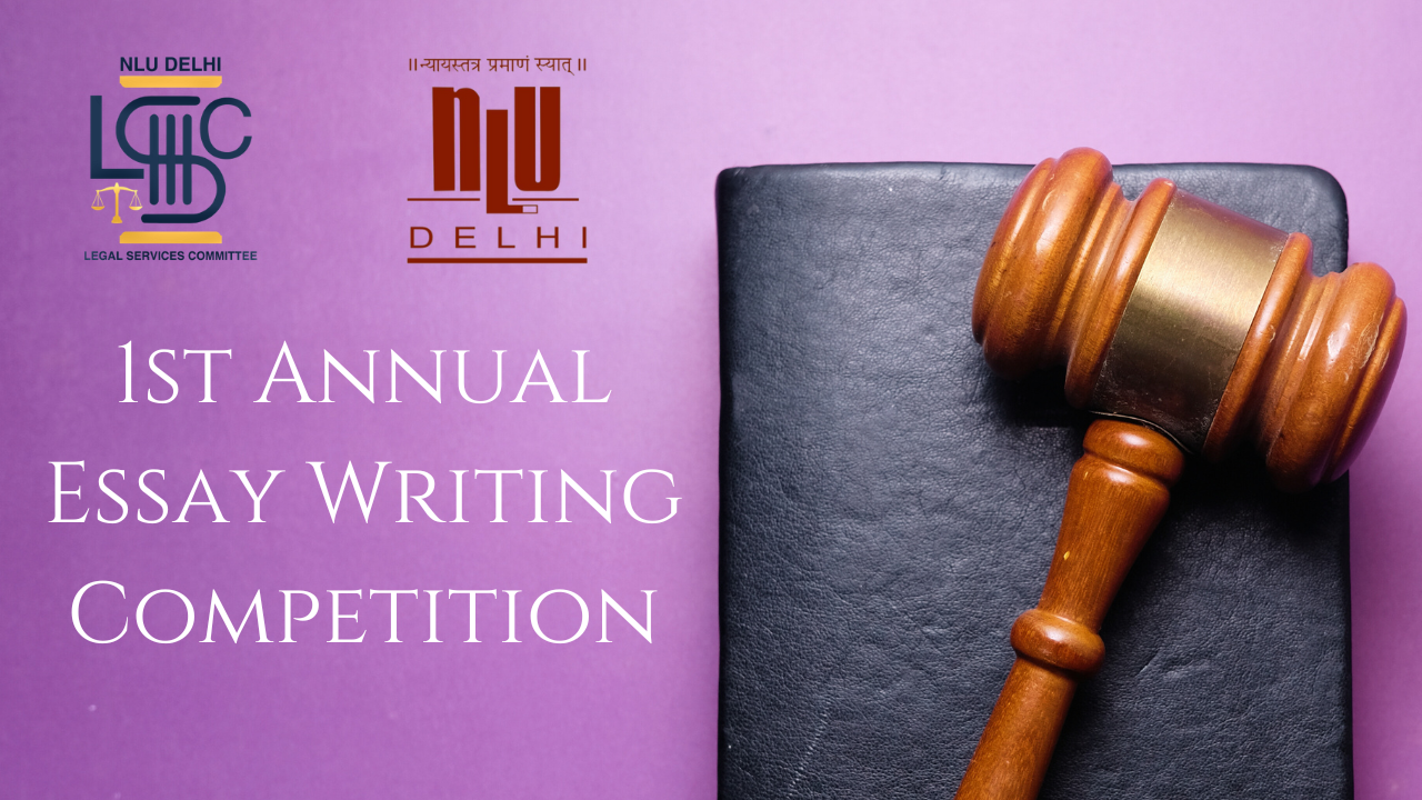 NLU Delhi: 1st LSC – DSLSA Annual Essay Writing Competition 2024