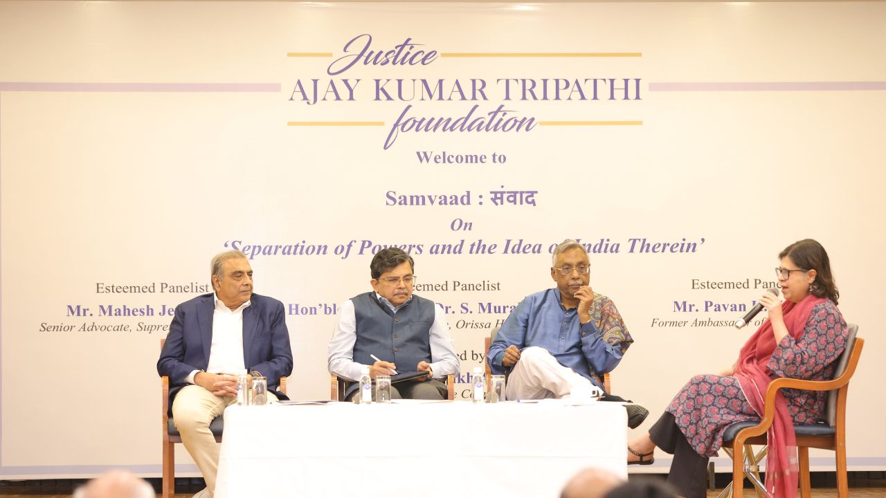 Justice Ajay Kumar Tripathi Foundation Convenes A Trialogue, “Samvaad: संवाद” On “Separation Of Powers And The Idea Of India Therein” [16th November]