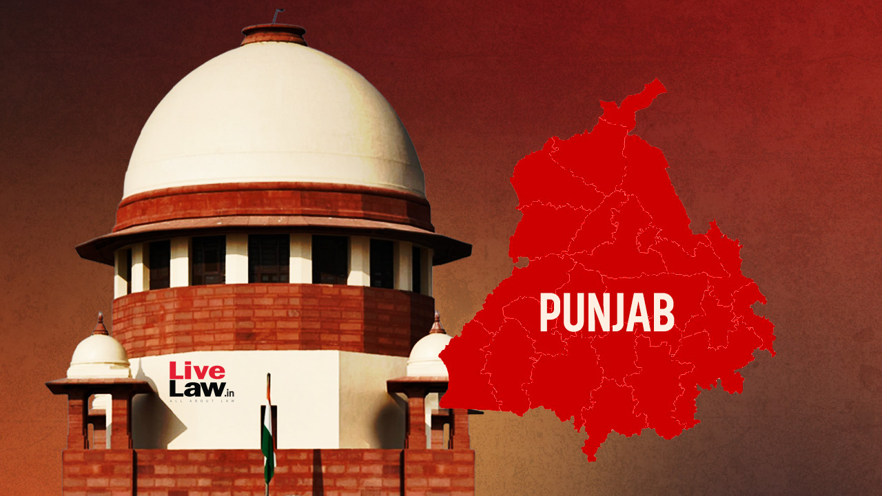 Supreme Court Slams Punjab Govt For Disowning Undertaking Given By Addl Advocate General, Hauls Up Chief Secretary