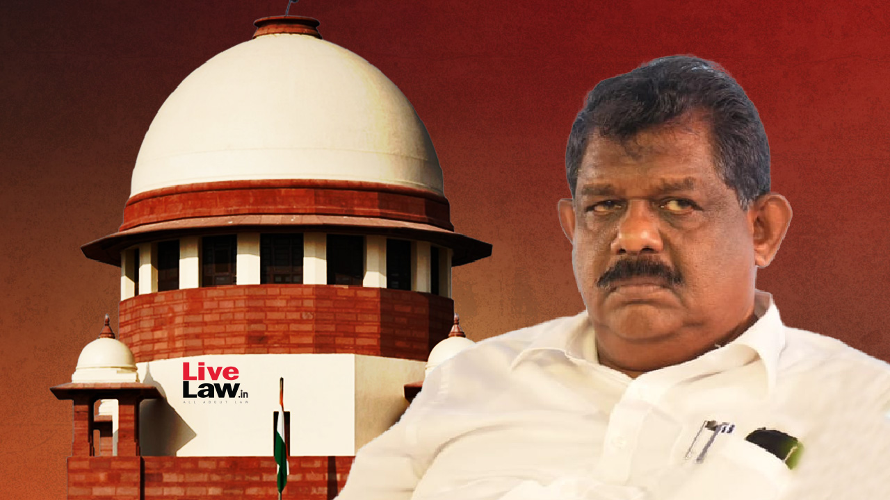 Supreme Court Restores Criminal Proceedings Against Kerala MLA Antony Raju In Evidence Tampering Case, Directs To Conclude Trial In 1 Yr