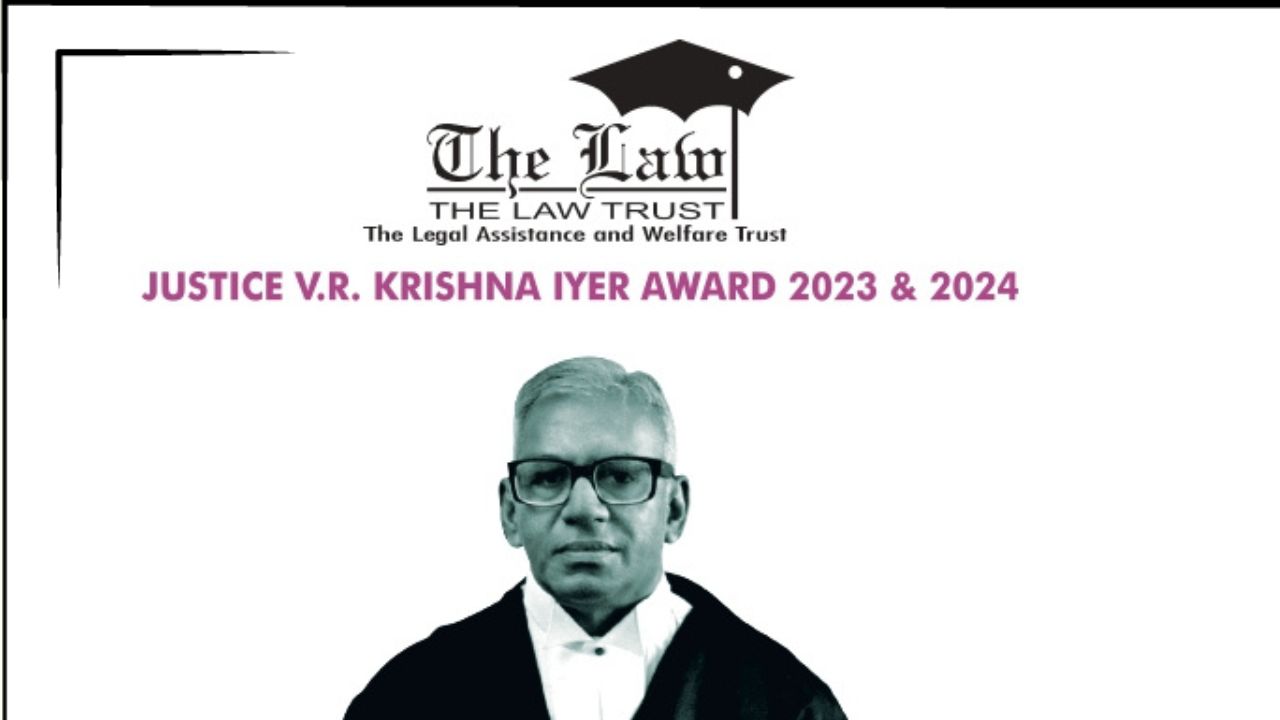 The LAW Trust Presents Justice V.R. Krishna Iyer Award 2024 To Venkitesh Ramakrishnan [23rd November]