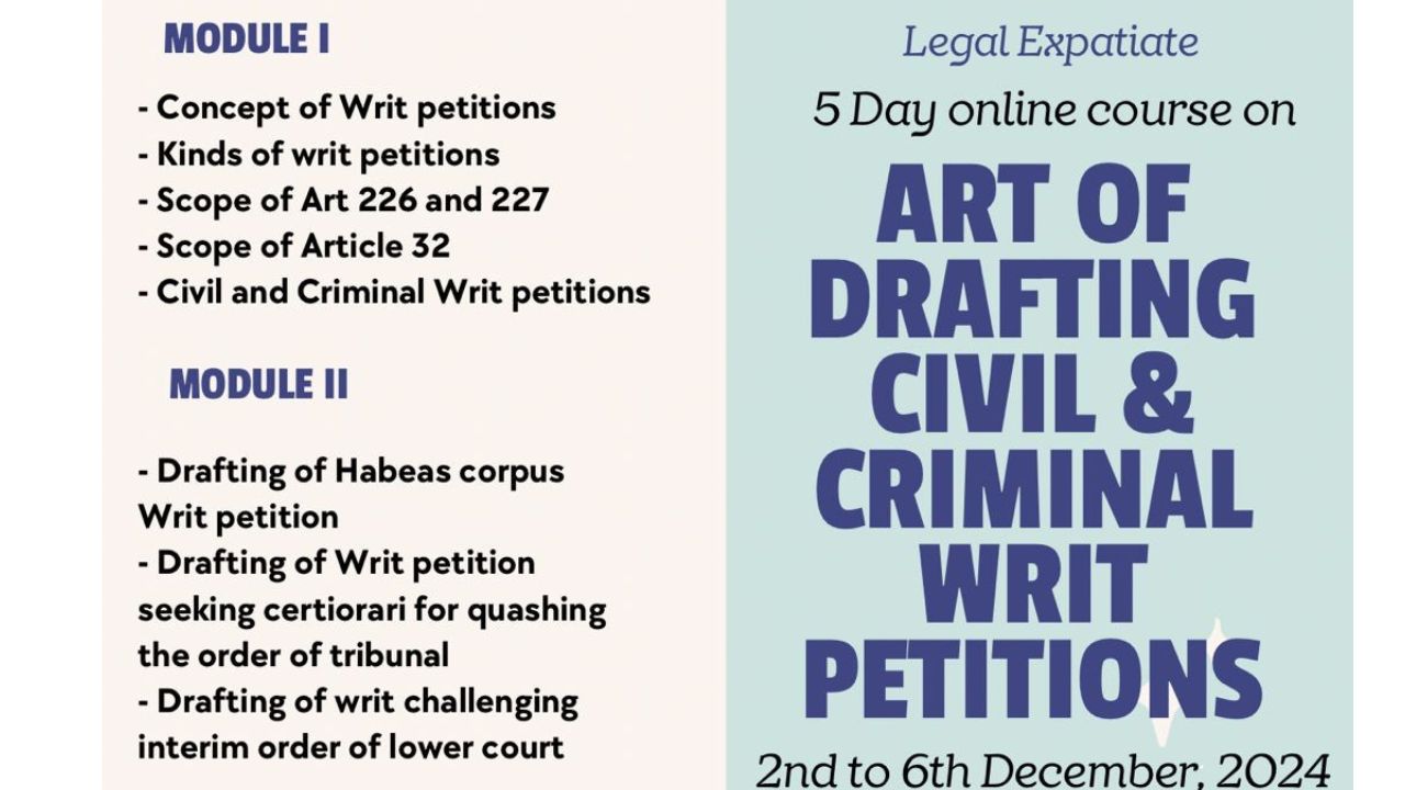 [Advt.] Legal Expaitiate: 5 Day Online Certificate Course On Drafting Of Civil And Criminal Writ Petitions [2nd To 6th December At 7pm]