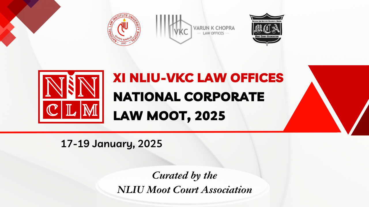 11th NLIU - VKC Law Offices National Corporate Law Moot 2025 [Cash Prize Worth Rs. 1 Lakhs] [Register By Nov 30th]