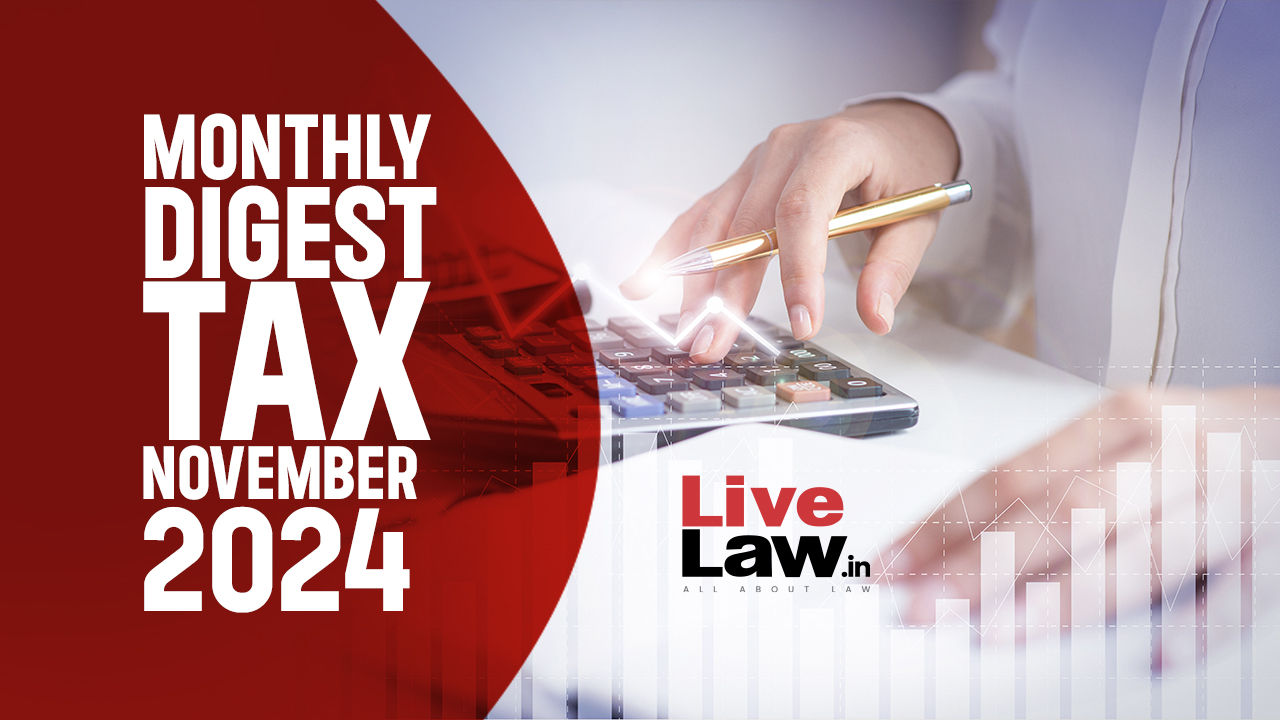 Tax Monthly Digest: November 2024