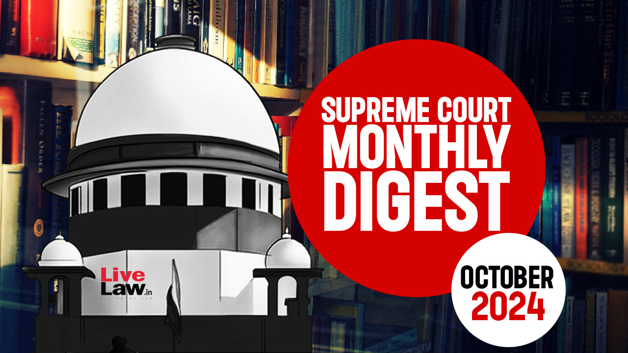 Supreme Court Monthly Digest- October 2024 With Statute And Subject Wise Index